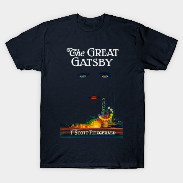 The Great Gatsby The Great Gatsby TShirt TeePublic